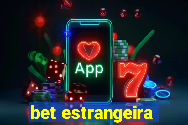 bet estrangeira